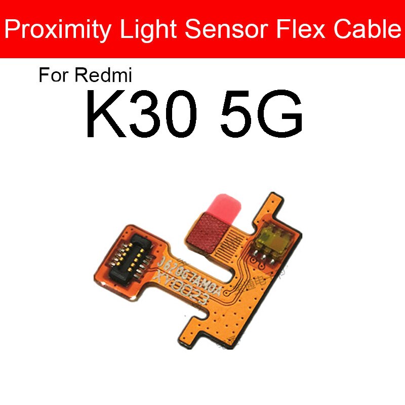 Sensor de proximidad de luz cinta flexible para Xiaomi Redmi Note 8 8T Pro Sensor de proximidad de distancia Cable flexible reparación piezas de repuesto: K30 5G  Light Flex