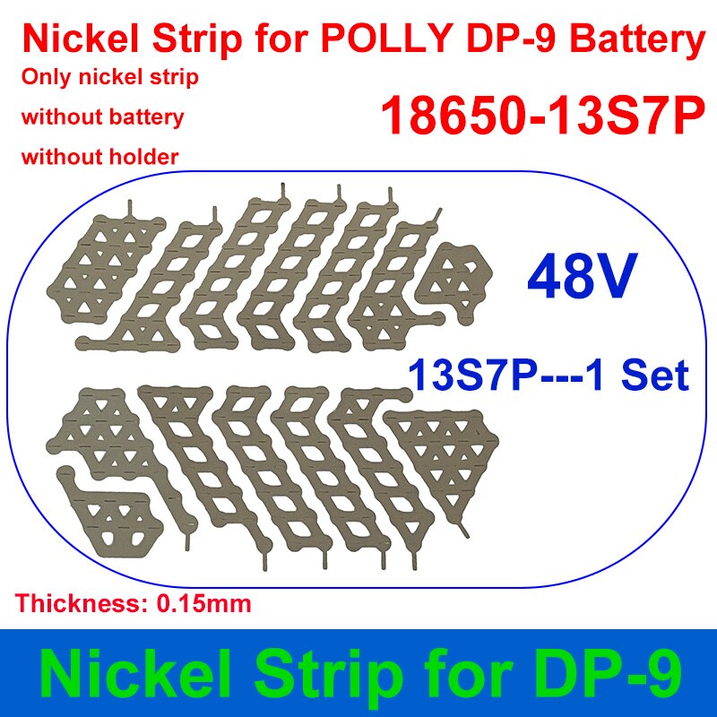 DP-9 Battery Formed Nickel Strip Thickness 0.15mm 36V 48V 52V 10S9P 13S7P 14S6P for DIY DP-9 E-Bike Battery 91PCS 18650 Cells: DP-9 13S7P 1Set