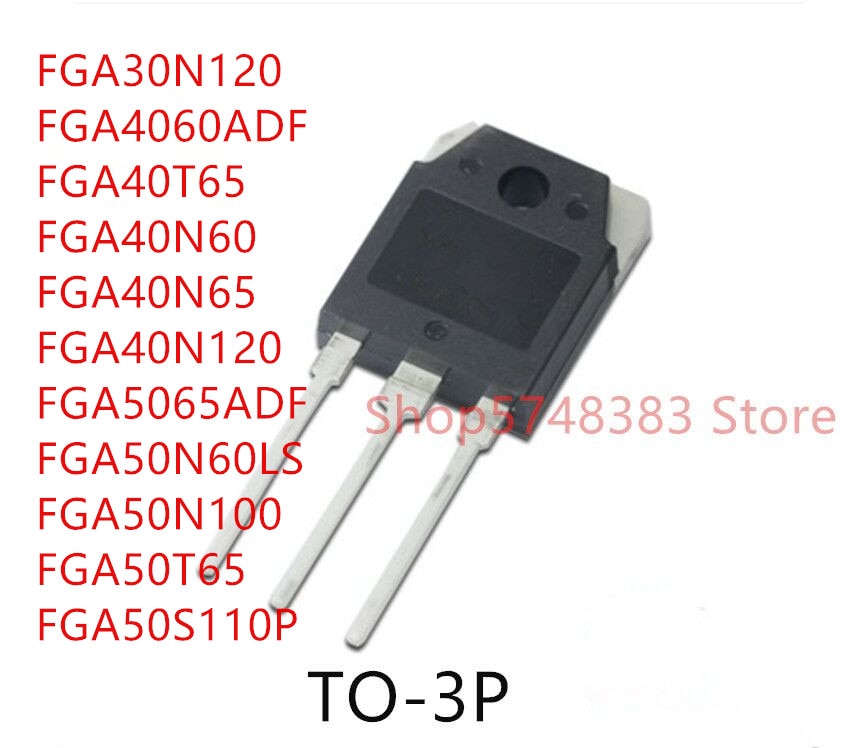 10PCS FGA30N120 FGA4060ADF FGA40T65 FGA40N60 FGA40N65 FGA40N120 FGA5065ADF FGA50N60LS FGA50N100 FGA50T65 FGA50S110P TO-3P