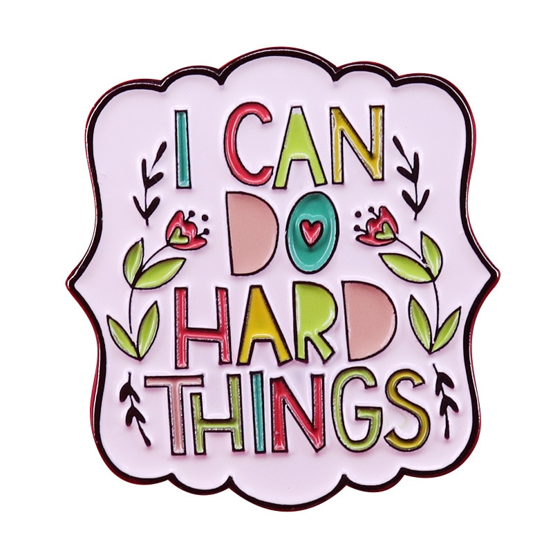 I CAN DO HARD THINGS Novelty Enamel Pins Lapel Pin Badge