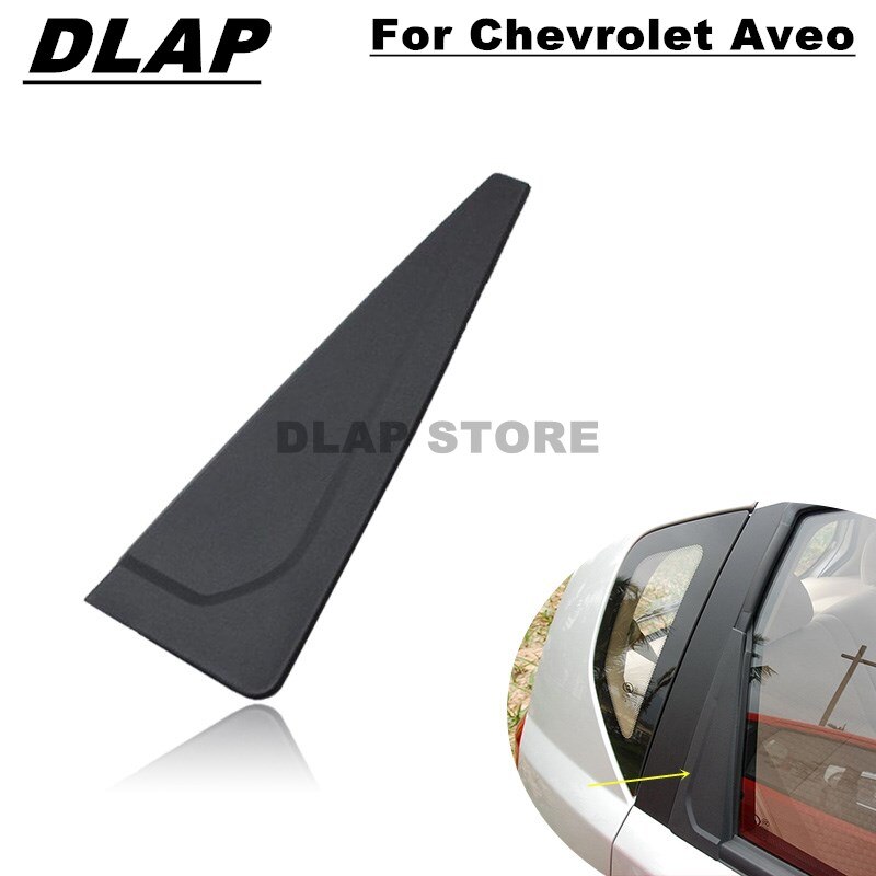 Car Rear Window Triangle Panel For Chevrolet Kalos /Aveo Hatchback Door Outer Pillar Garnish Trim Panel
