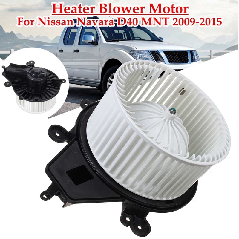 Car Air Blower Fan Electronic Heater Blower Motor For Nissan Navara D40 Mnt 27226-Js60B