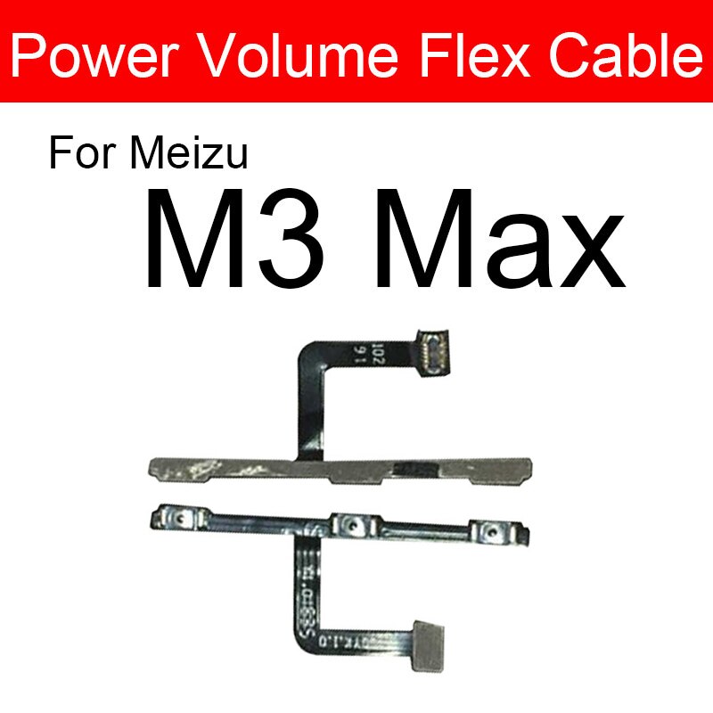 Volume & On Power Flex Cable For Meizu Meilan M1 M2 M3 M3s M5 M5s M5c M6 M6S Max Note Switch Button Key Side Flex Ribbon Repair: M3 Max