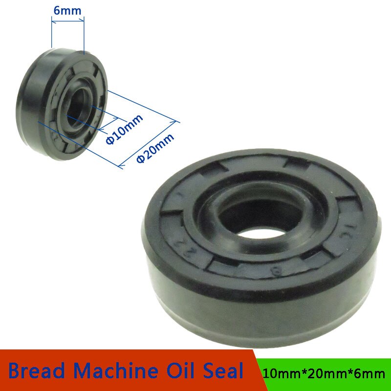 10*20*6Mm Oil Seal Ring Voor Brood Maker Breadmaker Baker &#39;S Machine Blender Reparatie Onderdelen Brood machine Onderdelen Wearable