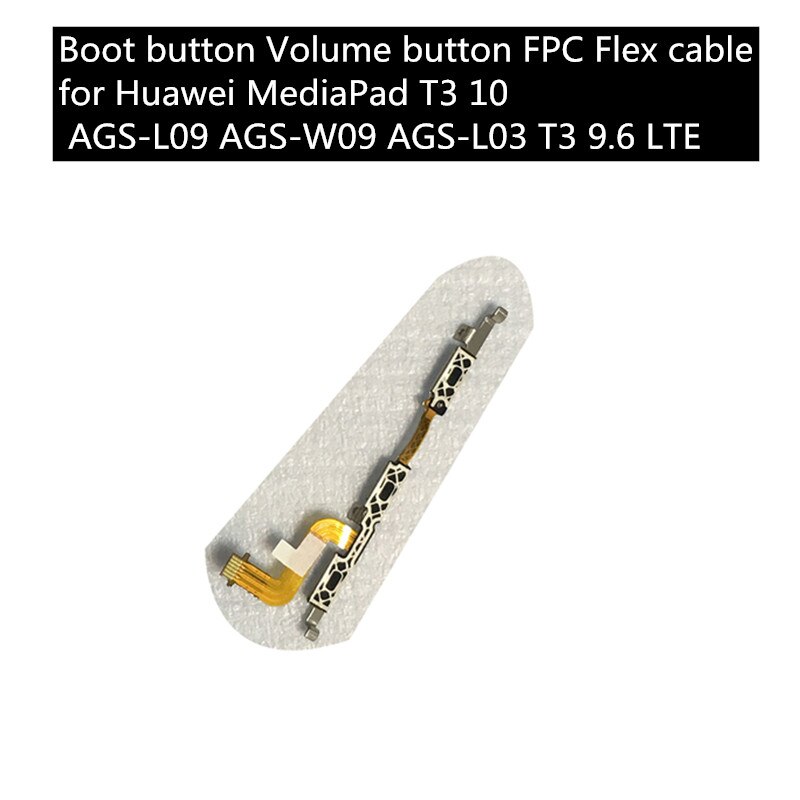 Para Huawei MediaPad T3 10 AGS-L09 AGS-W09 AGS-L03 T3 9,6 LTE arranque botón Botón de volumen FPC cable Flex