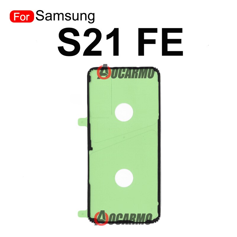 Terug Sticker Voor Samsung Galaxy S21 Plus Ultra S21FE S21 + S21U Achter Cover Waterdichte Lijm Lijm Vervangende Onderdelen: for S21FE