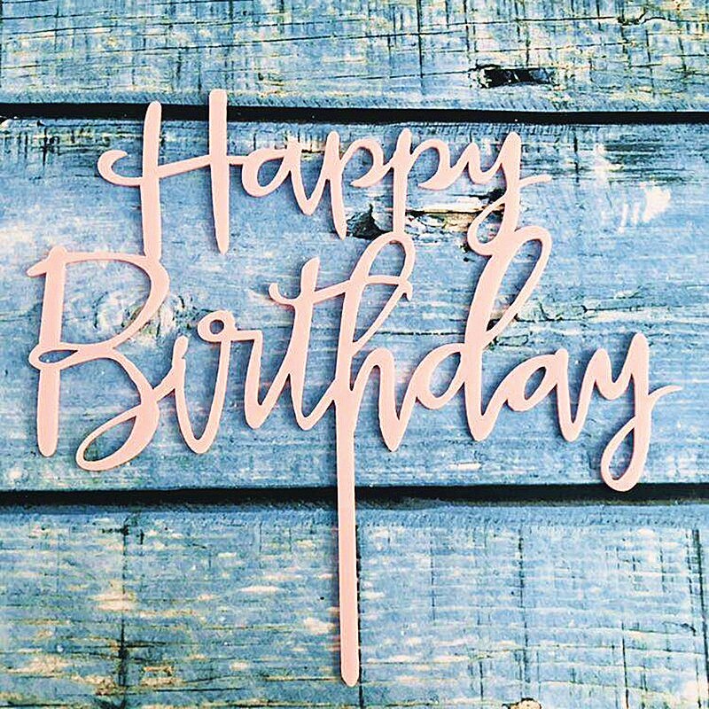 Rose Gold Happy Birthday Acrylic Cake Topper Kids Favors Cake Topper For Birthday Party Supplies Cake Decorations Baby Shower: Pink