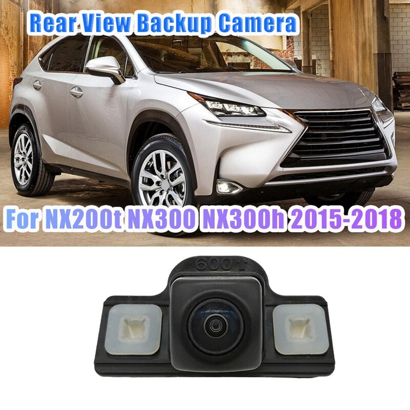 For Lexus NX200T NX300 NX300H Car Rear View Camera Reverse Camera Parking Assist Backup Camera 867B0-78011
