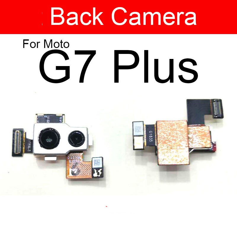 Cámara principal trasera para Motorola Moto G7 Play Plus Módulo de cámara frontal flexible Cable de cinta piezas de repuesto de: G7 Plus back