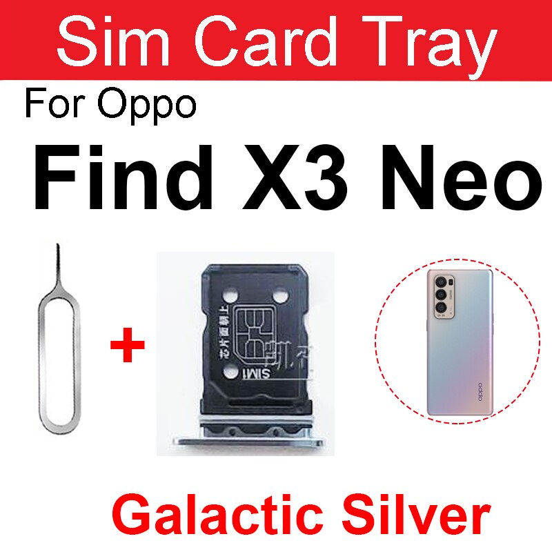 SIM Card Tray For OPPO Find X2 Neo X3 Neo Sim Card Slot Holder Micro SD Card Reader Adapter Replacement Parts: X3 Neo-Silver
