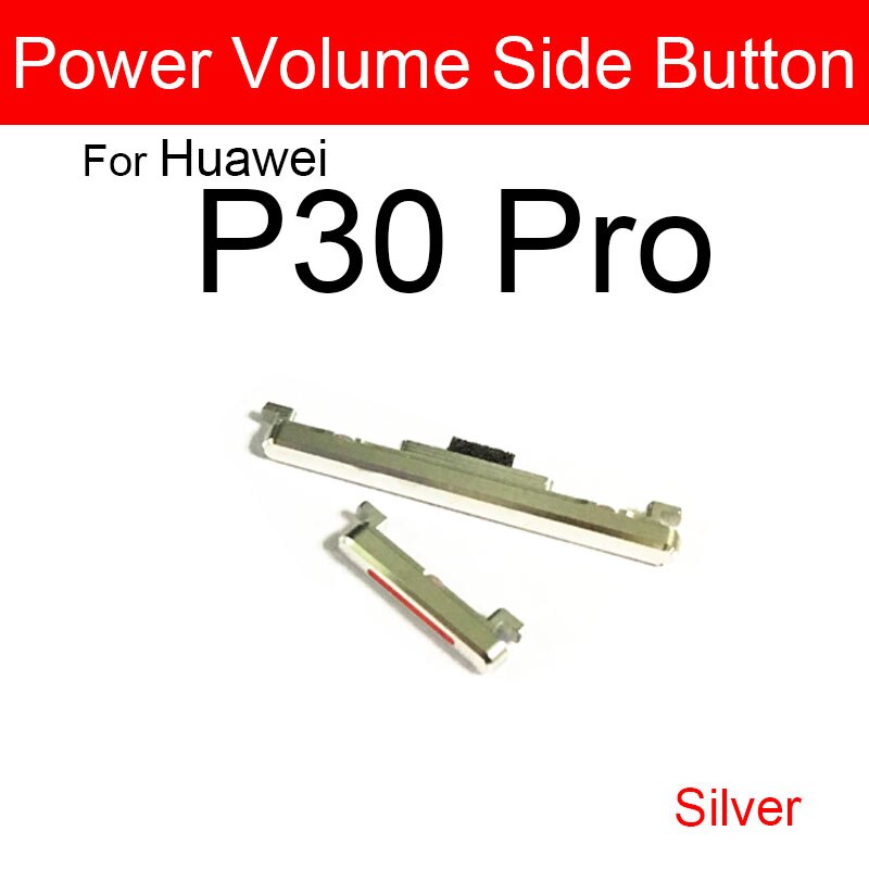 Strömvolymknapp flex bandkabel för huawei  p10 lite  p20 p30 pro upp och ner ljudkontrollknapp reservdelar reparationsdelar: Silver  p30 pro