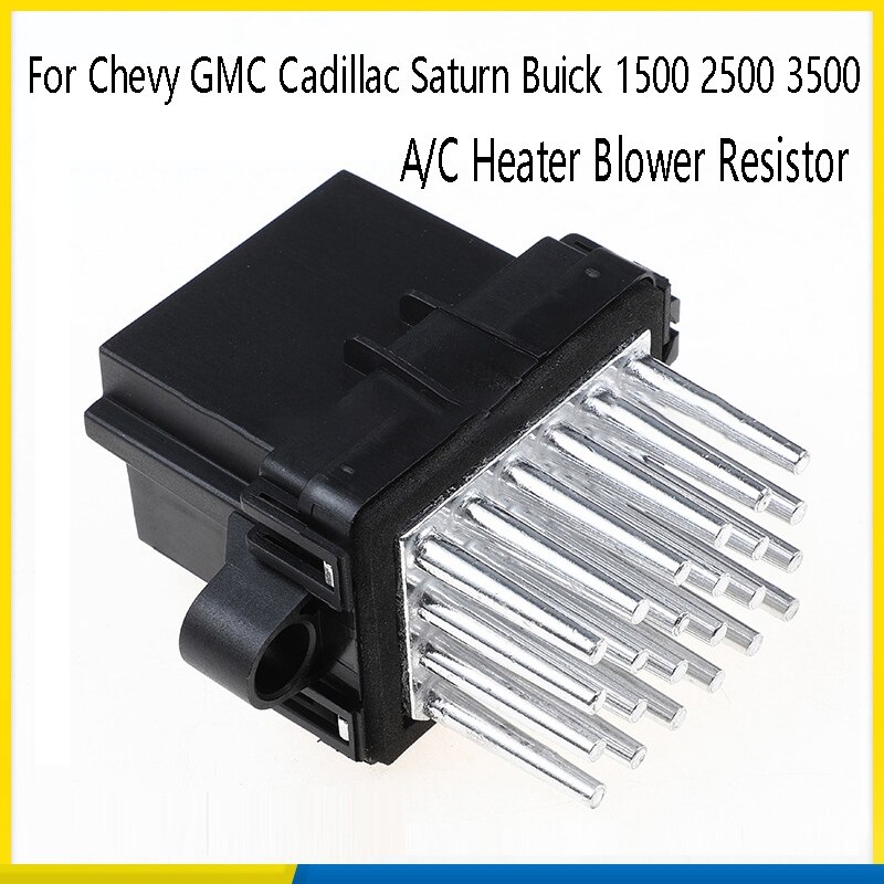 A/C Heater Blower Motor Module Resistor 13503201 15141283 For Chevy GMC Cadillac Saturn Buick 1500 2500 3500: Default Title