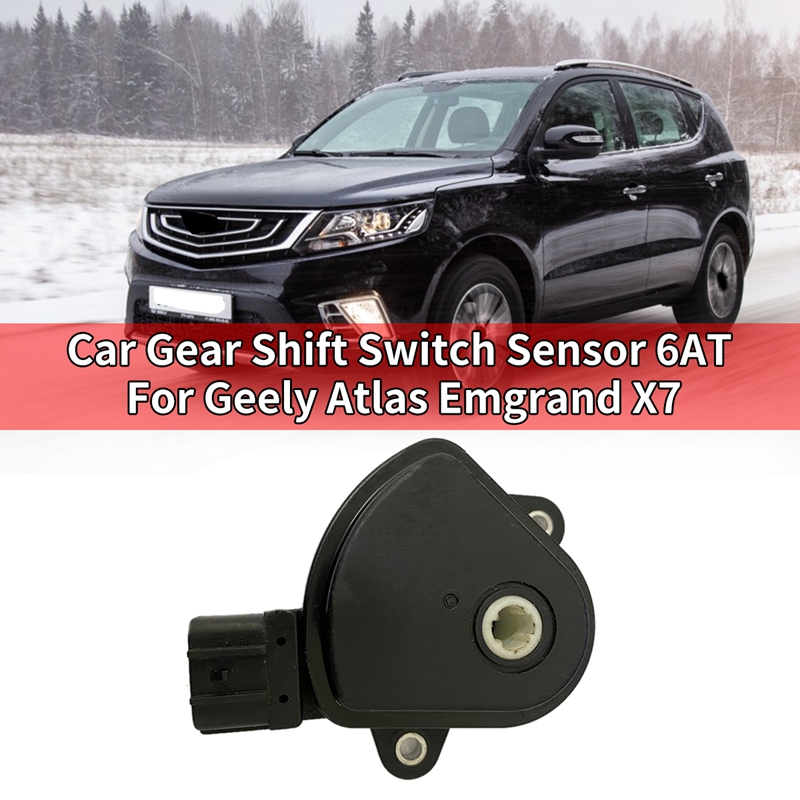 Car Gear Shift Switch/Sensor 6AT For Geely Atlas Emgrand X7 Sport GC9 Emgrand GT Emgrand X7 EC8 GX7 3055001100
