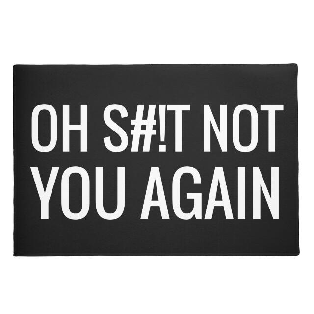 Gag Oh merde pas vous encore entrée porte tapis Geek drôle étage entrée bienvenue paillasson caoutchouc cuisine maison tapis Machine décor: B / 45x75cm