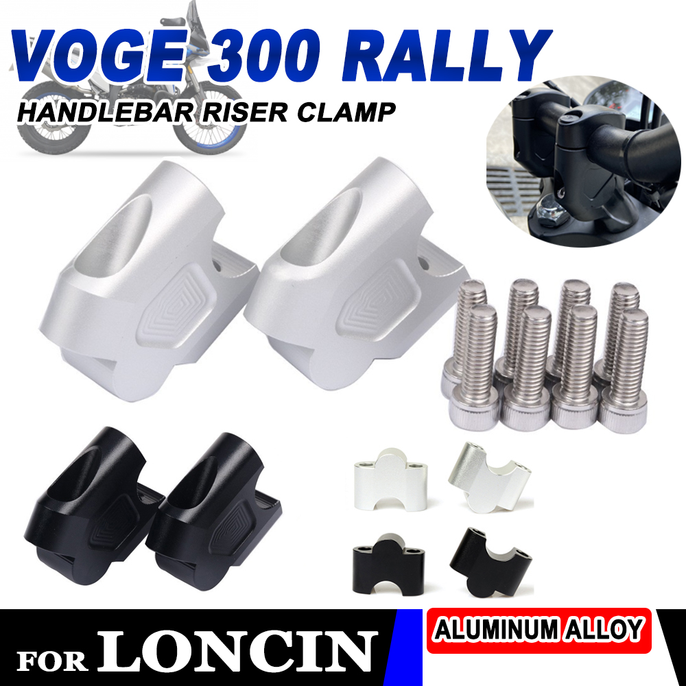 Handlebar Riser For LONCIN VOGE 300 RALLY 300 GY RALLY300 Motorcycle Accessories Mount Handle Bar Clamp Rise Extend Adapter