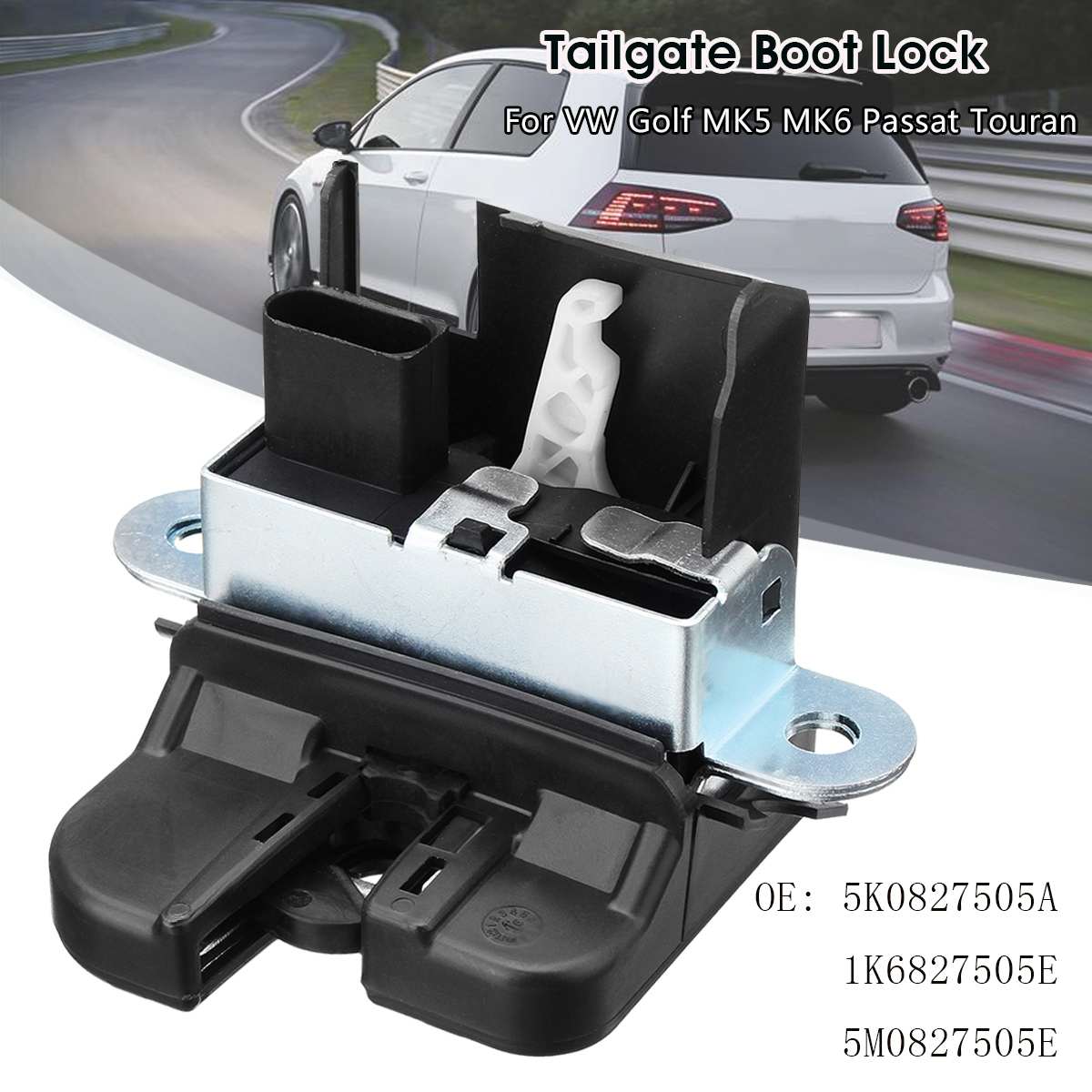 Car Rear Trunk Lock Tailgate Door Lock Latch Lid For VW Golf MK5 MK6 Touran 5K0827505A 1K6827505E 5M0827505E 1P0827505D