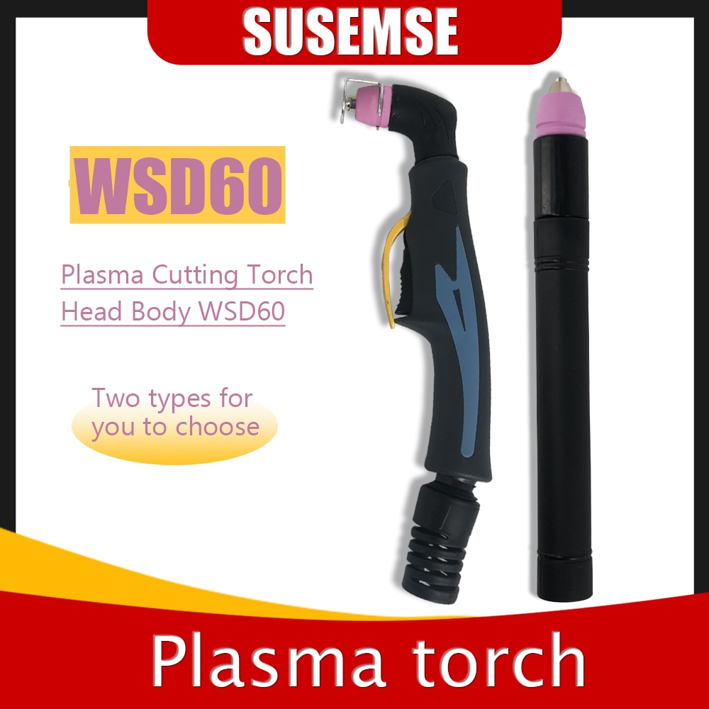 WSD60 AG60 Plasma Cutter Cutting Torch Head Pilot Arc 50A 60A for Plasma Cutting Machine Plasma Consumables