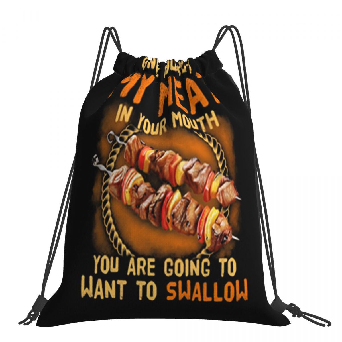 Bbq Once You Put My Meat In Your Mouth You Are Going To Want To Swallow Bags Backpack Bag: Default Title