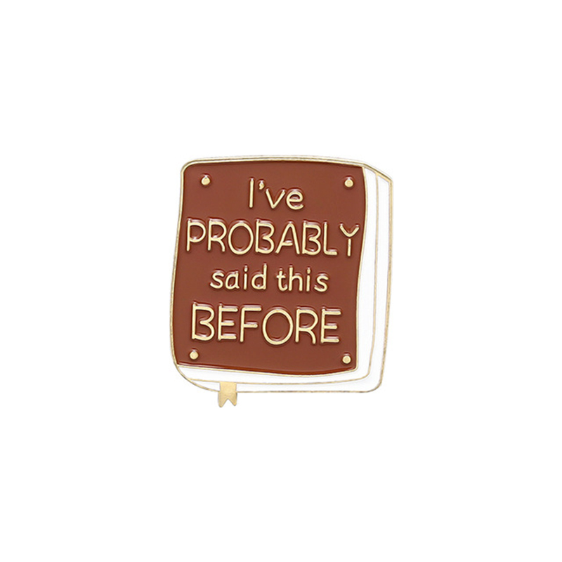 Boeken Serie Emaille Pins Wat Ik Was Gonna Zeggen Een Goed Boek Is Altijd Te Korte Grappige Banner Rugzak Broches badges Voor Vrienden: Style 6