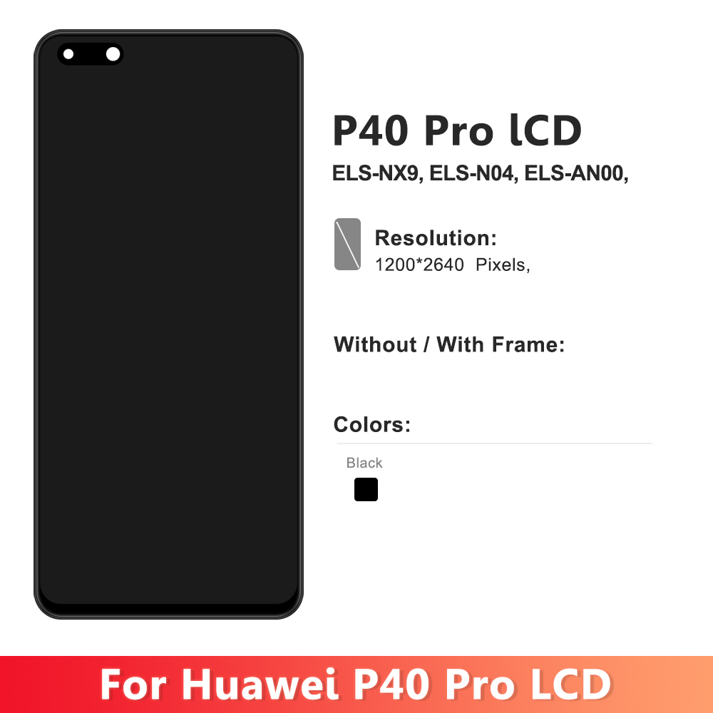 100%  ecrane testate pentru huawei  p40 pro, ecran lcd tactil pentru huawei  p40 pro els -nx9,  els -n04,  els -an00 , ecran cu ramă