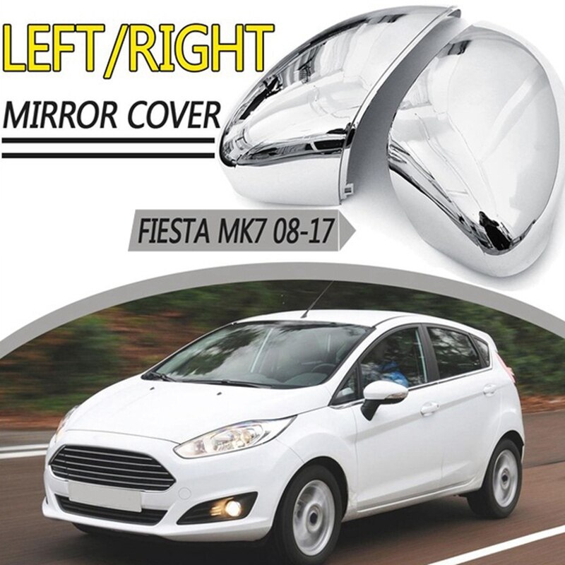 Car Rearview Mirror Cover Chrome Wing Mirror Cover Cap for ford Fiesta MK7 -