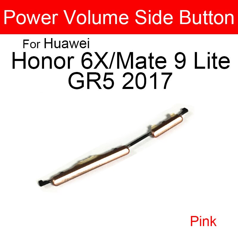 Power Volume Side Buttons Key For Huawei Honor 6X Side Buttons For Huawei Mate 9 Lite GR5 Lite Power Volume Keys Repair: Pink