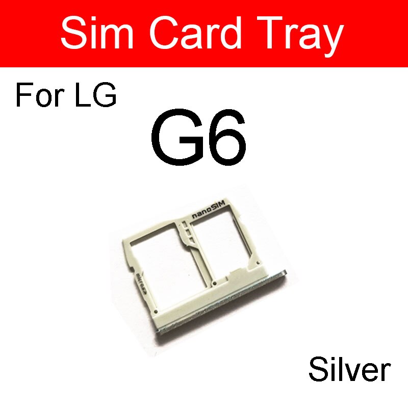 Sd memory sim-kort bakkeholder til lg  g2 g5 g6 g7 g8 g8x sim-kortlæser slot socket adapter reservedele tilbehør: G6 sølv
