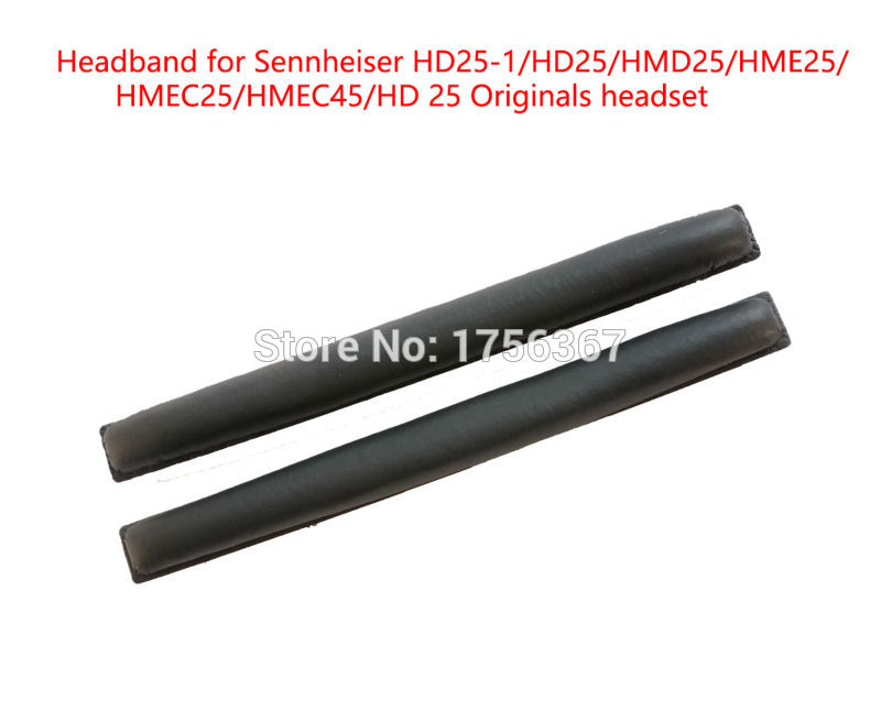 2 PCS Original headband cushion for Sennheiser HD25-1 HD25 HMD25 HME25 HMEC25 HMEC45 HD 25 Originals headsets( cushion)
