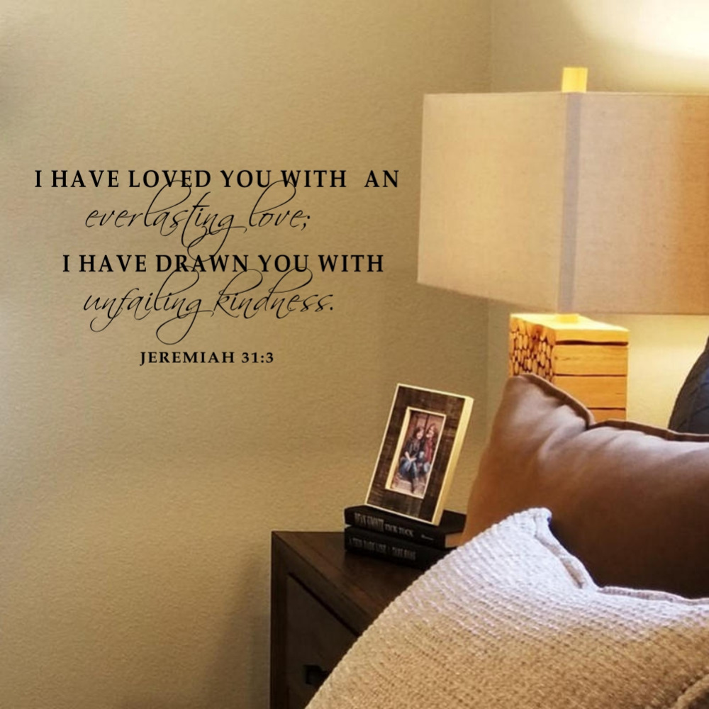 I have loved you with an everlasting love Jeremiah 31:3 Scripture Verse Decor Vinyl Wall Sticker