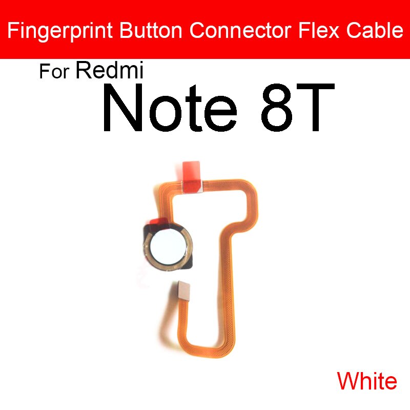 Home Button Fingerprint Sensor Flex Cable For Xiaomi Redmi Red Rice Note 8 Pro Note 8T Menu Return Key Flex Ribbon Repair Parts: Redmi Note 8T White