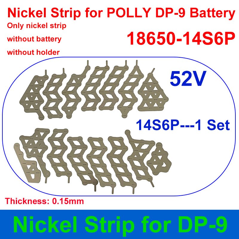 DP-9 Battery Formed Nickel Strip Thickness 0.15mm 36V 48V 52V 10S9P 13S7P 14S6P for DIY DP-9 E-Bike Battery 91PCS 18650 Cells: DP-9 14S6P 1Set