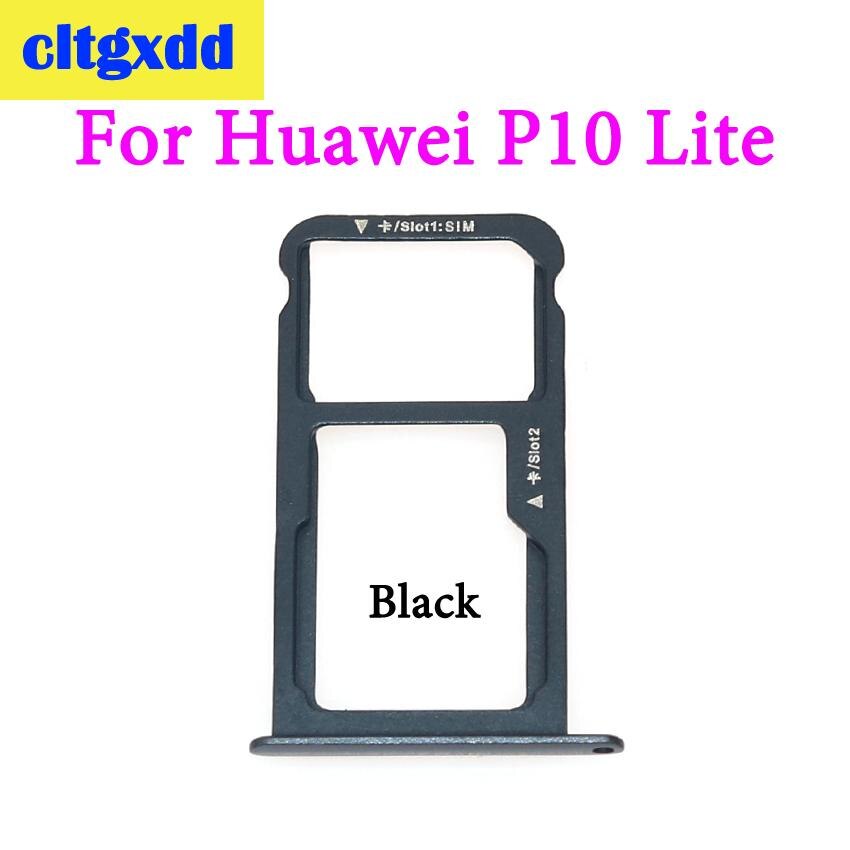 Cltgxdd 1 Uds. para Huawei P10 Lite P10 Plus bandeja de tarjeta SIM y bandeja de tarjetas Micro SD adaptador de ranura Dual SIM piezas de repuesto: For P10 Lite Black