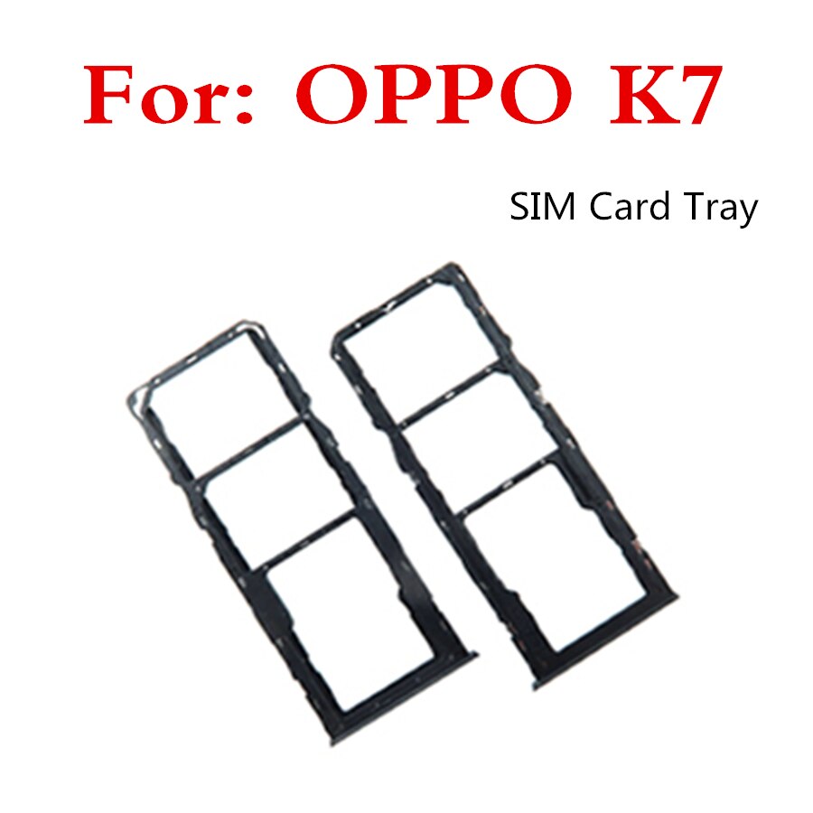 Bandeja de tarjeta SIM para OPPO K7, 1 Uds., bandeja de tarjeta SIM + soporte de bandeja de tarjetas Micro SD, ranura de reemplazo