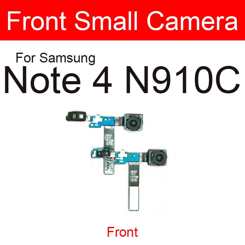 Cámara principal trasera y Módulo pequeño para Samsung Galaxy Note 4 N910C N910F cámara frontal trasera frontal Flex Cable piezas de repuesto: front Note 4 N910C