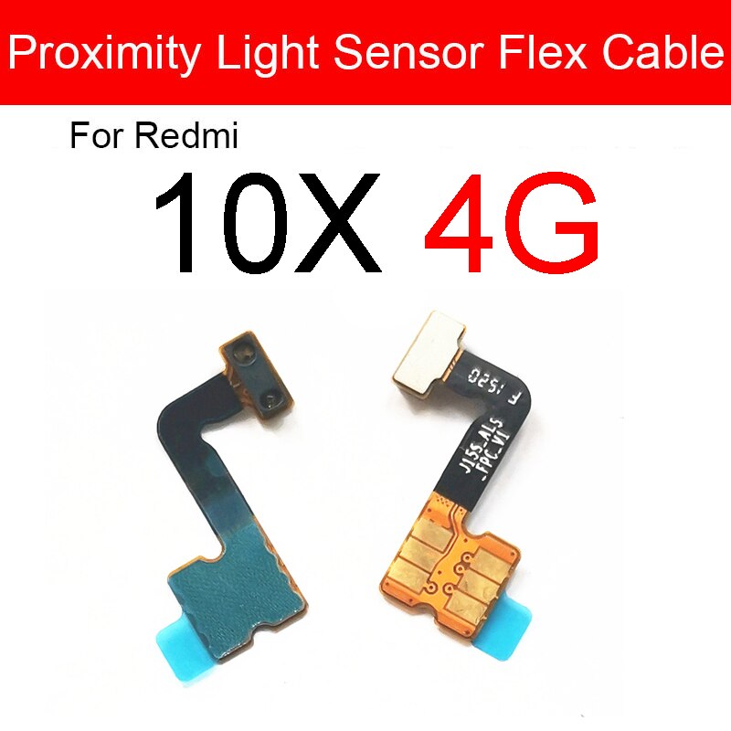 Sensor de proximidad de luz cinta flexible para Xiaomi Redmi Note 8 8T Pro Sensor de proximidad de distancia Cable flexible reparación piezas de repuesto: Redmi10X4G  Light