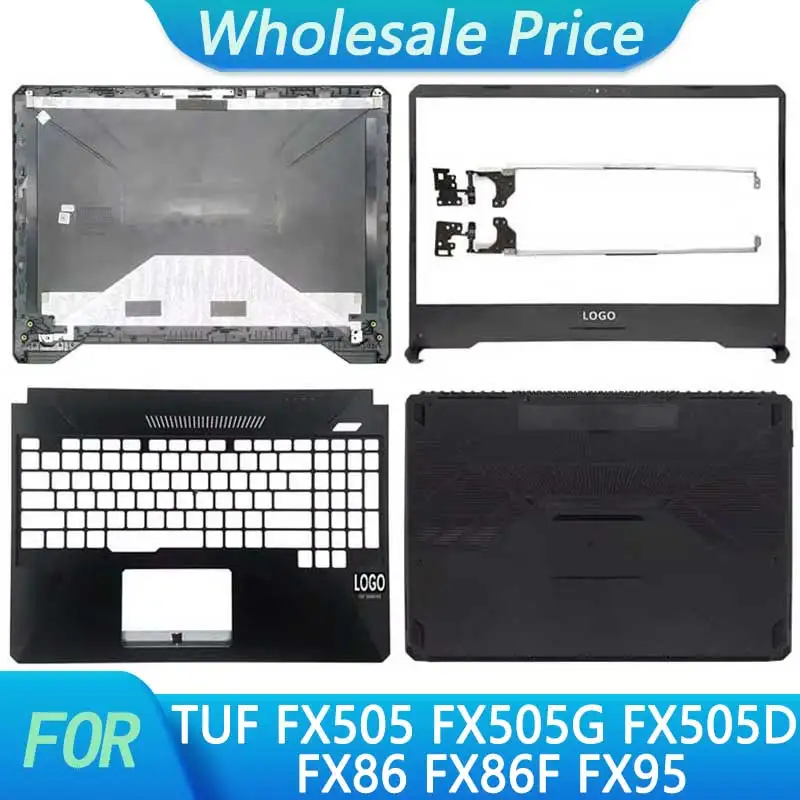 For ASUS TUF FX505 FX505G FX505D FX86 FX86F FX95 Laptop LCD Back Cover Front Bezel Upper Palmrest Bottom Case Keyboard Hinge