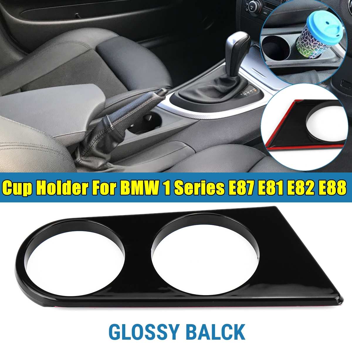 Auto Drink Holder Accessories Cup Holder For BMW 1 Series 116 116i 118 118i 118d 120 120i E87 E81 E82 E88 RHD only Matte/gloss: Glossy Black