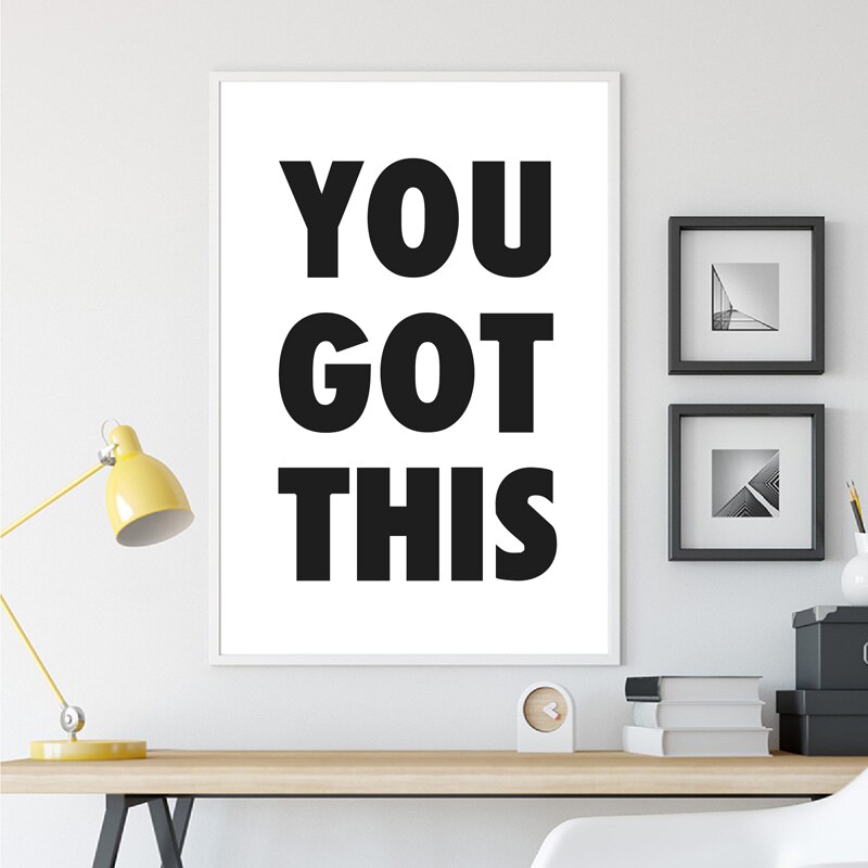 You Got This Prints Inspirational Quote Black White Typography Poster Positive Affirmation Painting Home Gym Room Decor