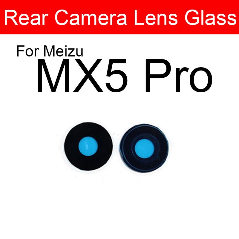 Cristal de la cámara trasera para Meizu Metal MX3 MX4 MX5 MX6 Pro 5 6s 7 Plus U10 U20 cubierta de la Lente de Cristal de la cámara trasera + adhesivo: Meizu MX5 Pro