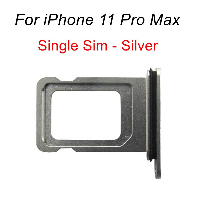 Single Dual SIM Card Tray Slot For iPhone 11 Pro Max Sim Tray Holder Slot Socket Adapter For iPhone 11Pro Max Replacement Parts: Single SIM-Silver