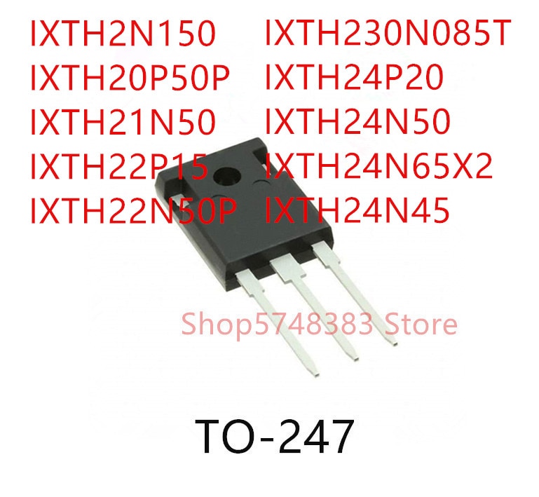 10PCS IXTH2N150 IXTH20P50P IXTH21N50 IXTH22P15 IXTH22N50P IXTH230N085T IXTH24P20 IXTH24N50 IXTH24N65X2 IXTH24N45 TO-247