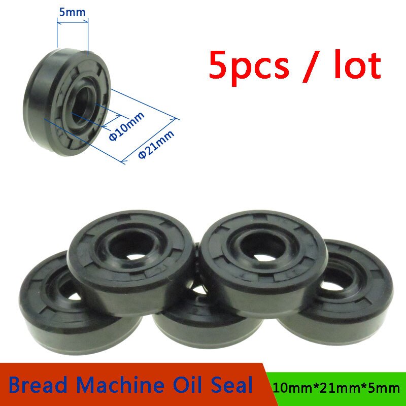 5Pcs 10*21*5Mm Oil Seal Ring Voor Brood Maker Breadmaker Baker 'S Machine Blender Reparatie onderdelen Brood Machine Onderdelen Wearable