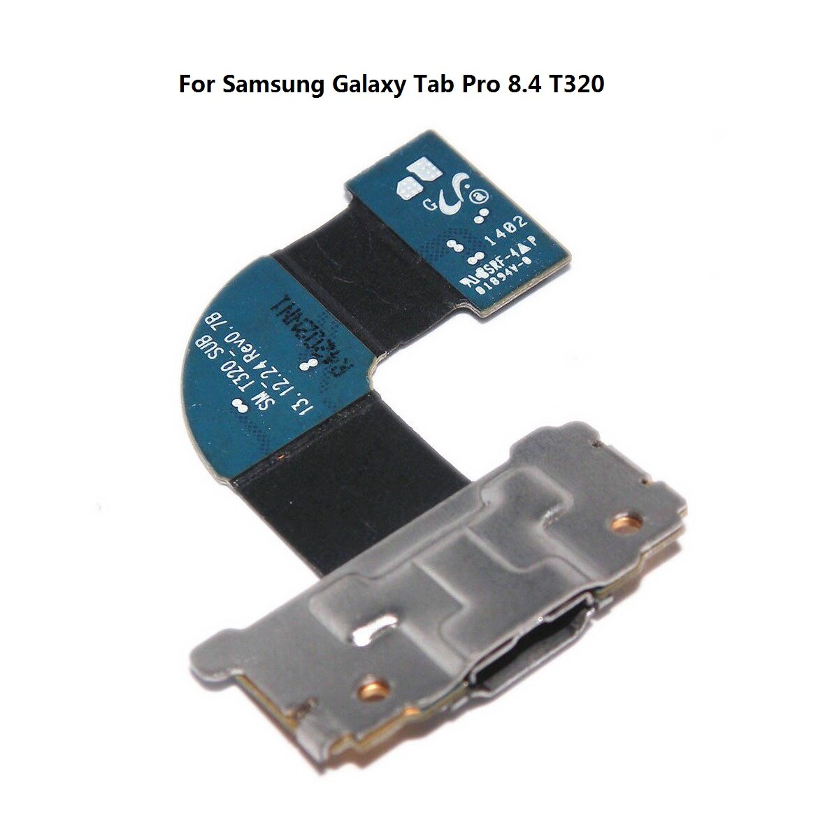 Cable flexible de puerto de carga para Samsung Galaxy Tab Pro 8,4 T320 T321 T700 T705 T710 T715 montaje flexible para T310 T311 T810: T320