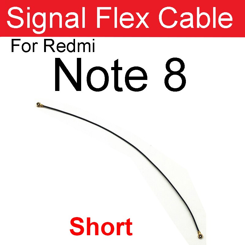 Wifi Signal Antenna Flex Cable For Xiaomi Redmi Note 8 Note8Pro 10X 9 9A 8 8A 7 7A 4G 5G Signal Wifi Connector Flex Ribbon Parts: Note 8-Short