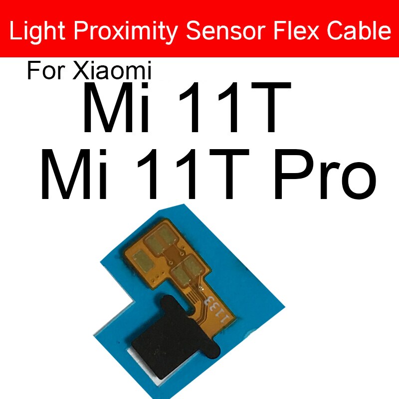 Odległość zbliżeniowa przewód elastyczny czujnika światła otoczenia dla Xiaomi Mi 10 10T 11 11T Pro Lite Mi 11 Ultra latarka przewód elastyczny czujnika: Mi11T Pro Light Flex