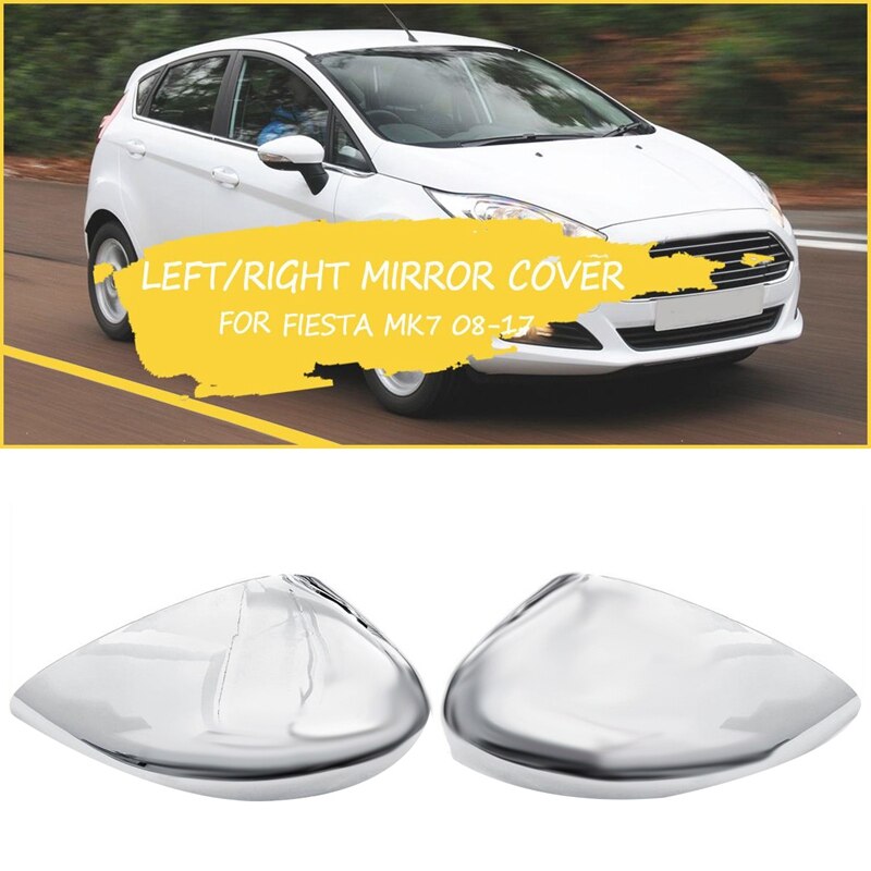 Car Rearview Mirror Cover Chrome Wing Mirror Cover Cap for ford Fiesta MK7 -