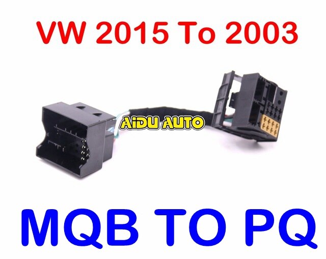 FOR VW 2003 To MQB To PQ Install RCD330 PLUS MIB DIS PRO RADIO MIB std2 pq + PQ TO MQB MIB 2 Upgrade Radio Adapter: MQB TO PQ