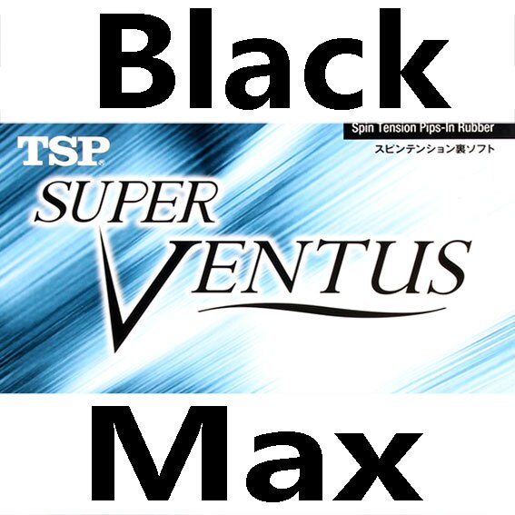 TSP SUPER VENTUS Table Tennis Rubber (Spin Tension, Made in Germany) Pips-in Original TSP Ventus Ping Pong Sponge: Black Max