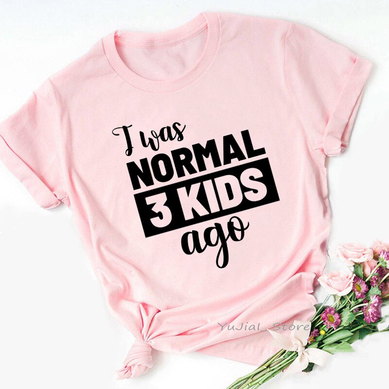 Super Mom T Shirts Women Clothes I Was Normal 2 Kids Ago Graphic Tshirt Femme Mother&#39;S Day Female T-Shirt Streetwear: S / Y0010844F