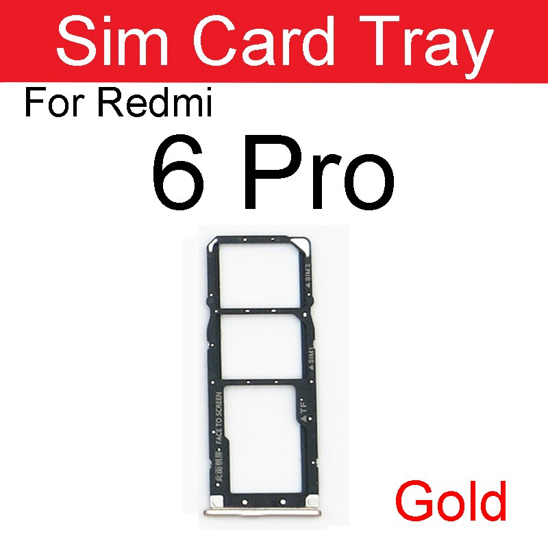 Sim Card Tray Adapter For Xiaomi Redmi Note 6 6A Pro Sim Card Holder Slot Replacement Repair Parts: Redmi 6 Pro-Gold